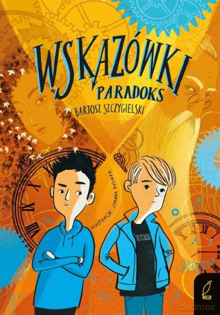 Wskazówki. Paradoks - Bartosz Szczygielski [KSIĄŻKA]
