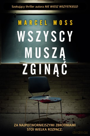 Wszyscy muszą zginąć - Marcel Moss [KSIĄŻKA]