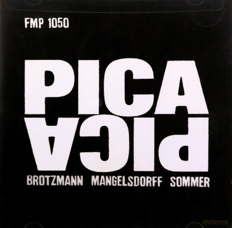 Peter Brötzmann, Albert Mangelsdorff, Gunter "Baby" Sommer: Pica Pica [CD]
