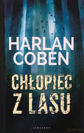 Chłopiec z lasu - Harlan Coben [KSIĄŻKA]