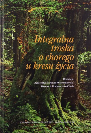 Integralna troska o chorego u kresu życia [KSIĄŻKA]