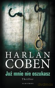 Już mnie nie oszukasz - Harlan Coben [KSIĄŻKA]