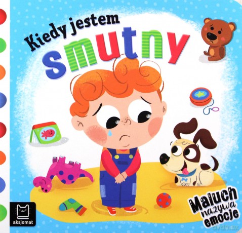Kiedy jestem smutny - Anna Podgórska [KSIĄŻKA]