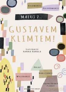 Maluj z Gustavem Klimtem! [KSIĄŻKA]