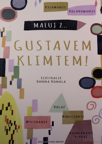 Maluj z Gustavem Klimtem! [KSIĄŻKA]