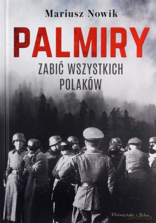 Palmiry - Mariusz Nowik [KSIĄŻKA]
