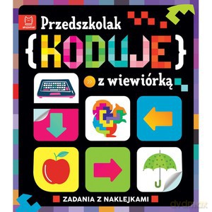 Przedszkolak koduje z wiewiórką - Weronika Adamska [KSIĄŻKA]