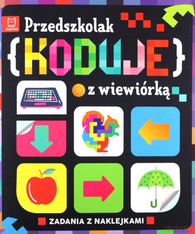 Przedszkolak koduje z wiewiórką - Weronika Adamska [KSIĄŻKA]