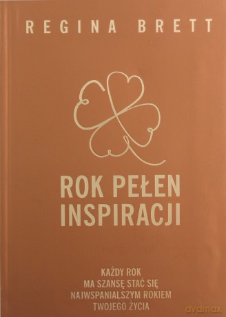 Rok pełen inspiracji - Regina Brett [KSIĄŻKA]