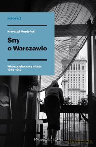 Sny o Warszawie - Krzysztof Mordyński [KSIĄŻKA]