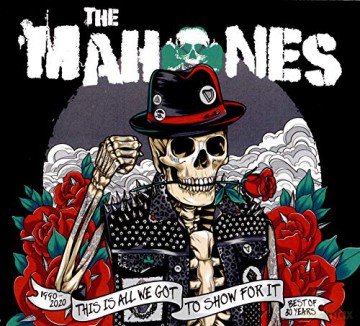 Mahones: 30 Years And This Is All We Got To Show For It [CD]