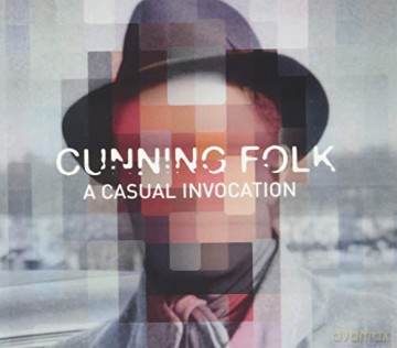 Cunning Folk: A Casual Invocation [CD]