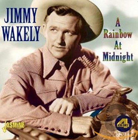 Jimmy Wakely: A Rainbow At Midnight [4CD]