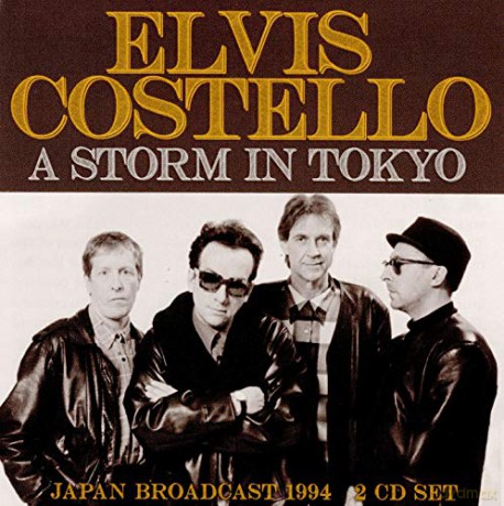 Elvis Costello: A Storm In Tokyo [2CD]