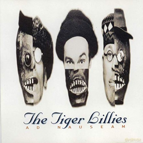 Tiger Lillies: Ad Nauseam [CD]