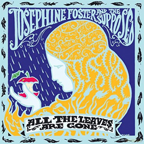 Josephine Foster And The Supposed: All The Leaves Are Gone [Winyl]