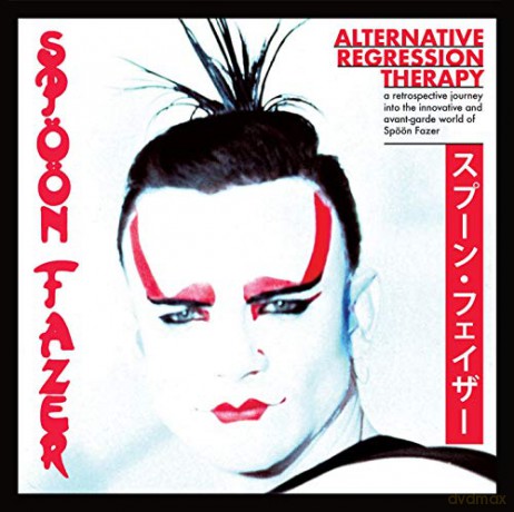 Spoon Fazer: Alternative Regression Therapy [CD]