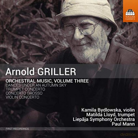 Arnold Griller: Orchestral Music. Vol. 3 [CD]