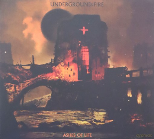 Underground Fire: Ashes Of Life [CD]