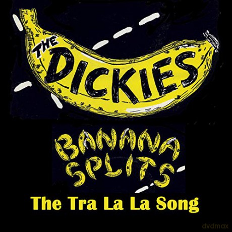 Dickies: Banana Splits (The Tra La La Song) [Winyl]