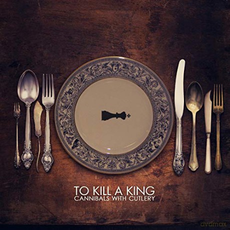 To Kill A King: Cannibals With Cutlery [CD]