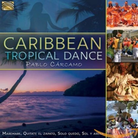 Pablo Carcamo: Caribbean Tropical Dance [CD]