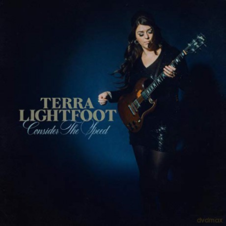 Terra Lightfoot: Consider The Speed [CD]