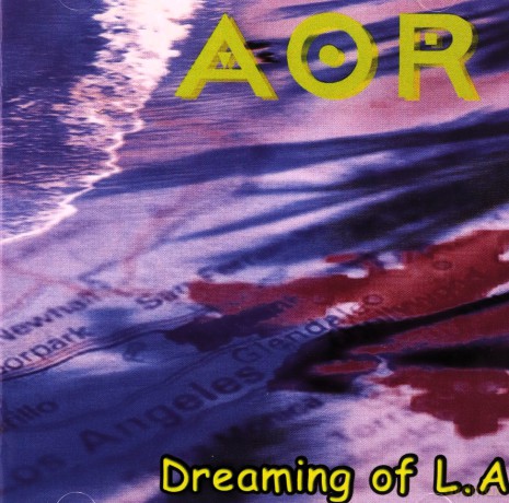 Aor: Dreaming Of L.A. [CD]