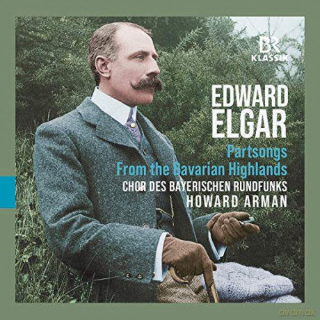 Edward Elgar: Partsongs From The Bavarian Highlands [CD]