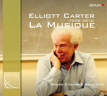 Swiss Chamber Soloists: Elliott Carterl La Musique [CD]