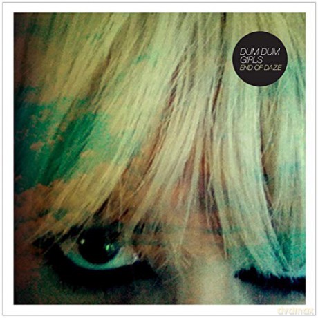 Dum Dum Girls: End Of Daze [CD]