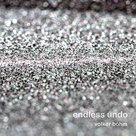 Volker Bohm: Endless Undo [CD]
