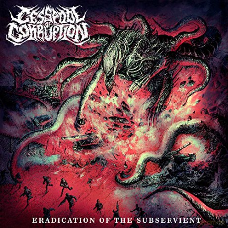 Cesspool Of Corruption: Eradication Of The Subservient [CD]