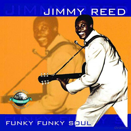 Jimmy Reed: Funky Funky Soul [CD]