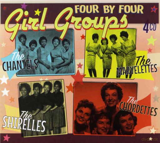 The Chantells. Shirelles. Marvellettes And The Chordettes: Girl Groups [4CD]