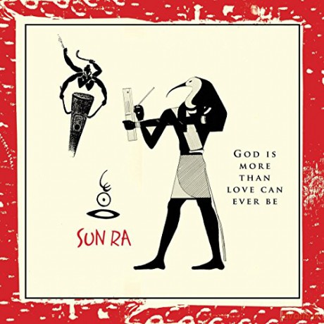 Sun Ra: God Is More Than Love Will Ever Be [CD]