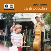 Upper Rooms: Canti Popolari [CD]