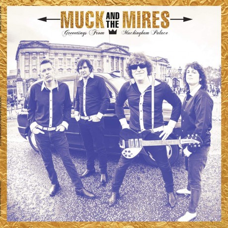 Muck And The Mires: Greetings From Muckingham Palace [CD]