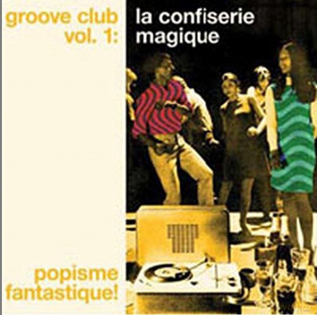 Groove Club Volume 1: La Confiserie Magique [2xWinyl]