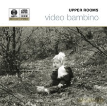 Upper Rooms: Video Bambino [CD]