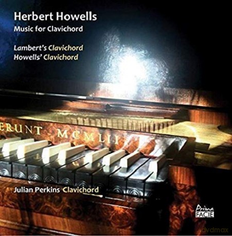 Julian Perkins: Herbert Howells: Music For Clavichord [2CD]