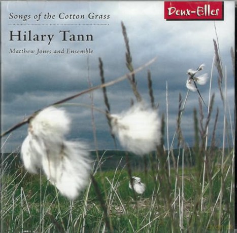 Matthew Jones Ensemble: Hilary Tann - Songs Of The Cotton Grass [CD]