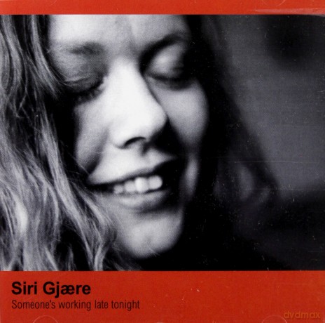Siri Gjaere: Someone's working late tonight [CD]