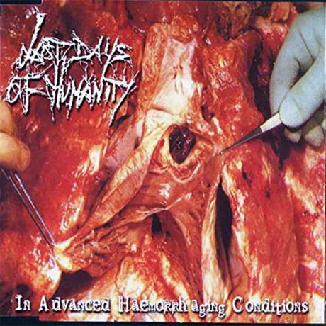 Last Days Of Humanity: In Advanced Haemorrhaging Conditions [CD]