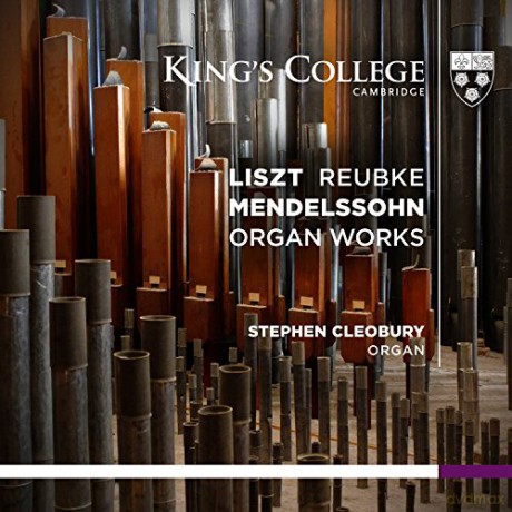 Cleobury: Liszt Reubke Mendelssohn Organ Works [CD]