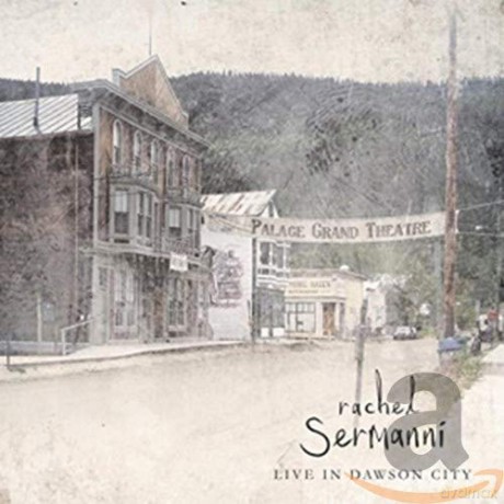 Rachel Sermanni: Live In Dawson City [CD]