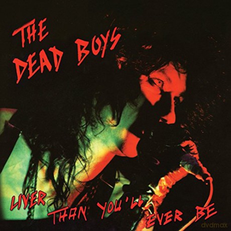 Dead Boys: Liver Than Youll Ever Be [CD]