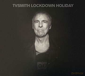 Tv Smith: Lockdown Holiday [CD]
