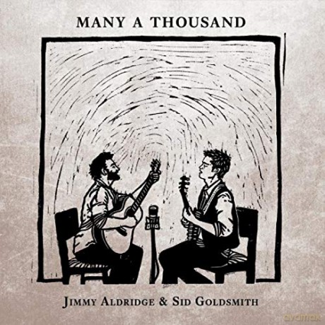 Jimmy Aldridge And Sid Goldsmith: Many A Thousand [CD]
