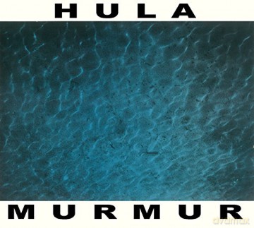 Hula: Murmur [CD]